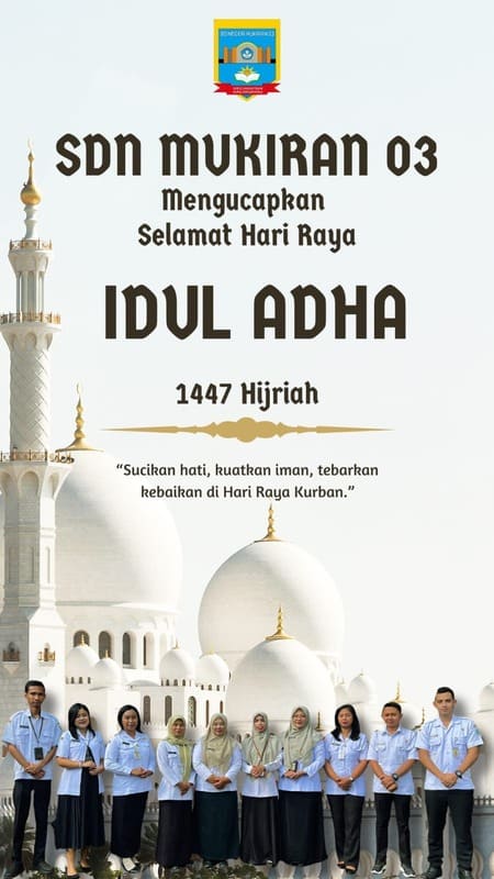 Keluarga Besar SDN Mukiran 03 Mengucapkan Selamat Hari Raya Idul Adha 1447 H